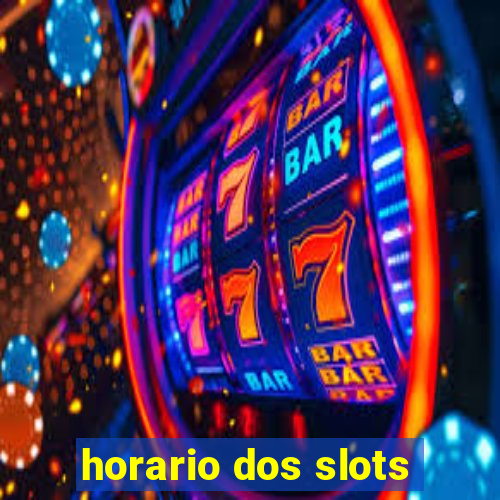 horario dos slots